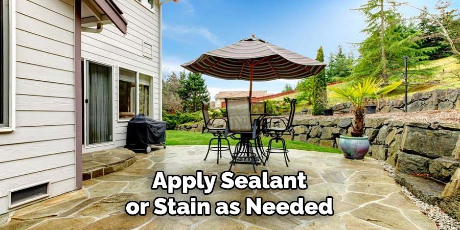 Apply Sealant or Stain as Needed