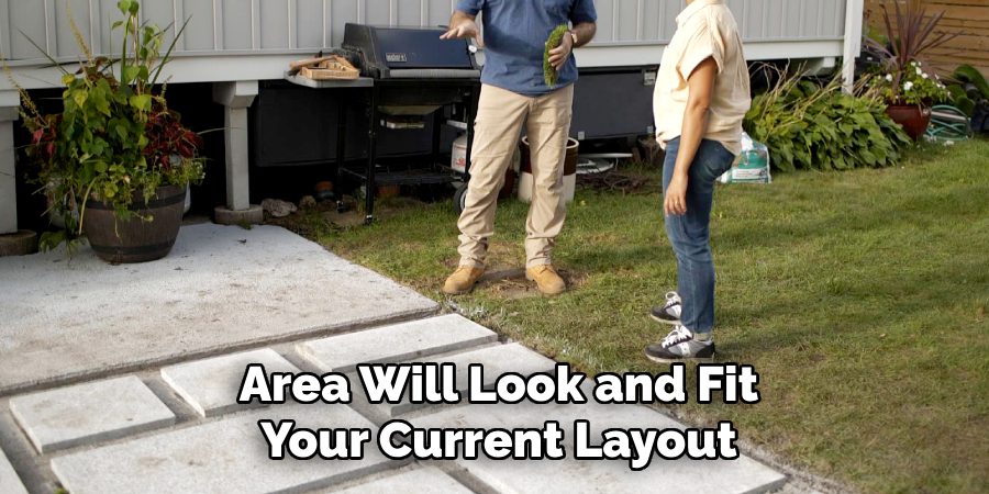 Area Will Look and Fit Your Current Layout