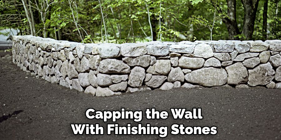 Capping the Wall
With Finishing Stones