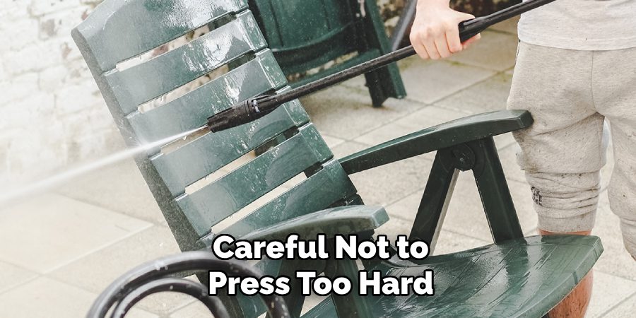 Careful Not to Press Too Hard