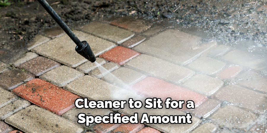 Cleaner to Sit for a Specified Amount