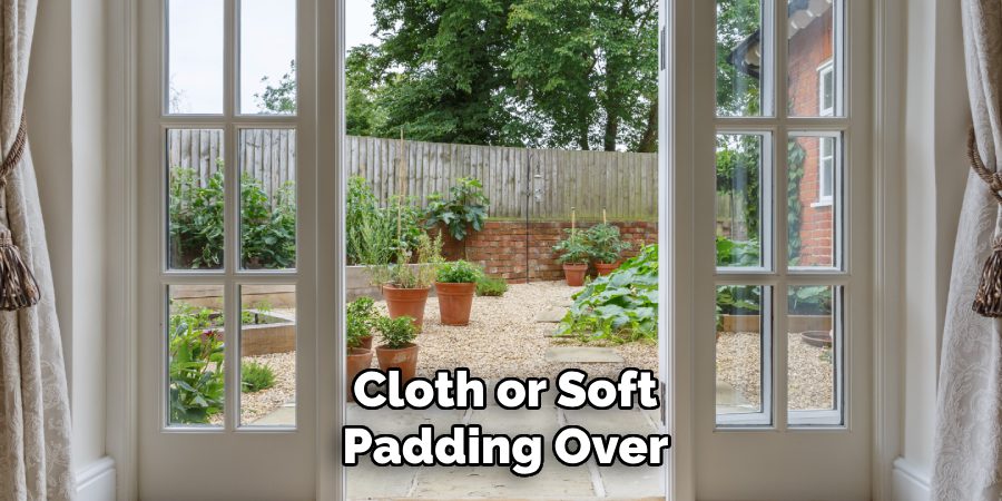 Cloth or Soft Padding Over