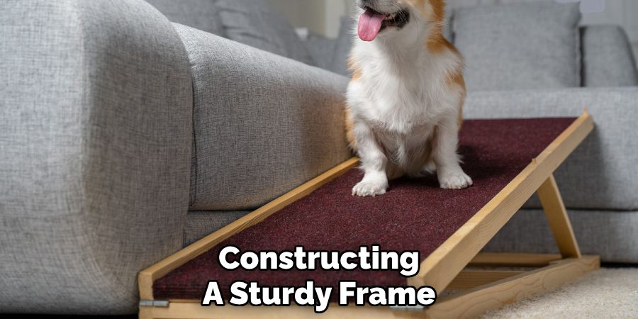 Constructing 
A Sturdy Frame