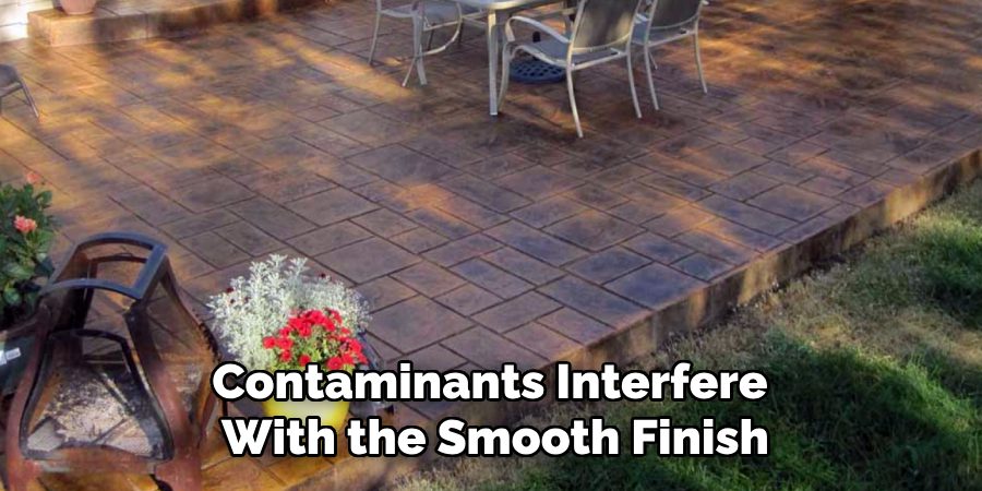 Contaminants Interfere
With the Smooth Finish