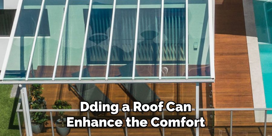 Dding a Roof Can Enhance the Comfort