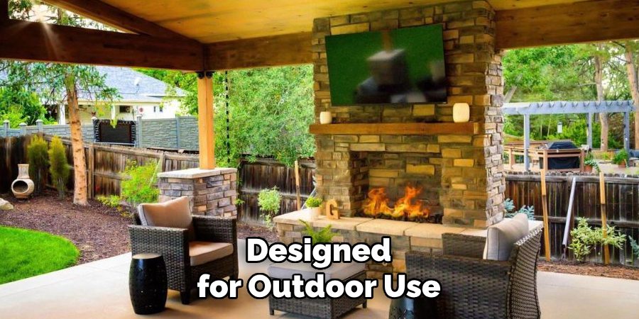 Designed for Outdoor Use