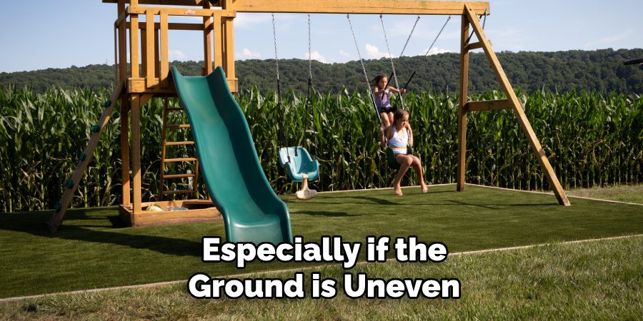 Especially if the Ground is Uneven