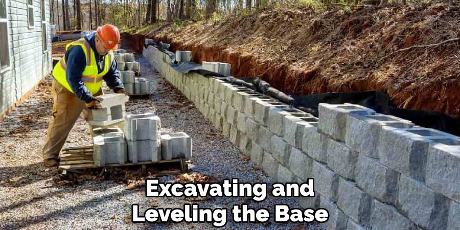 Excavating and
Leveling the Base