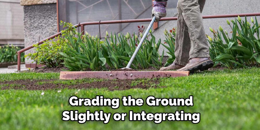 Grading the Ground Slightly or Integrating