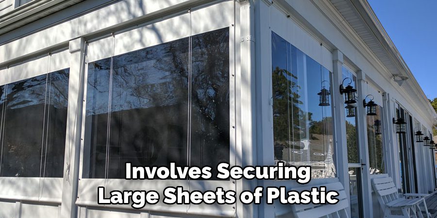 Involves Securing Large Sheets of Plastic
