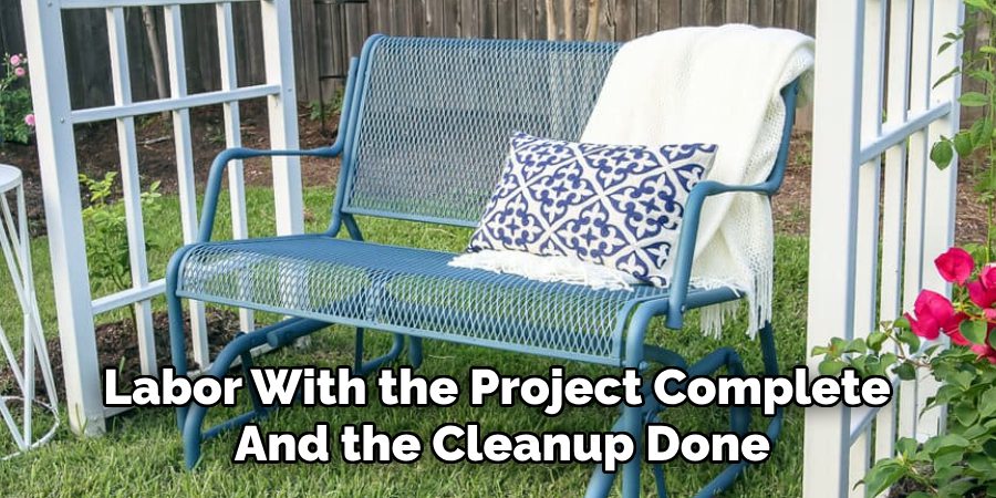 Labor With the Project Complete
And the Cleanup Done
