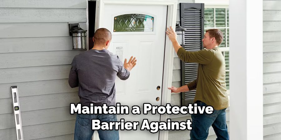 Maintain a Protective Barrier Against