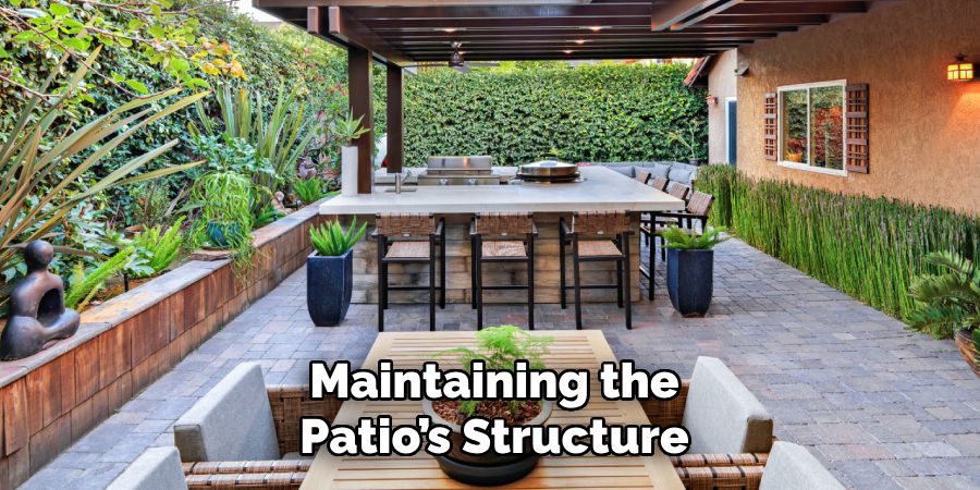 Maintaining the Patio’s Structure