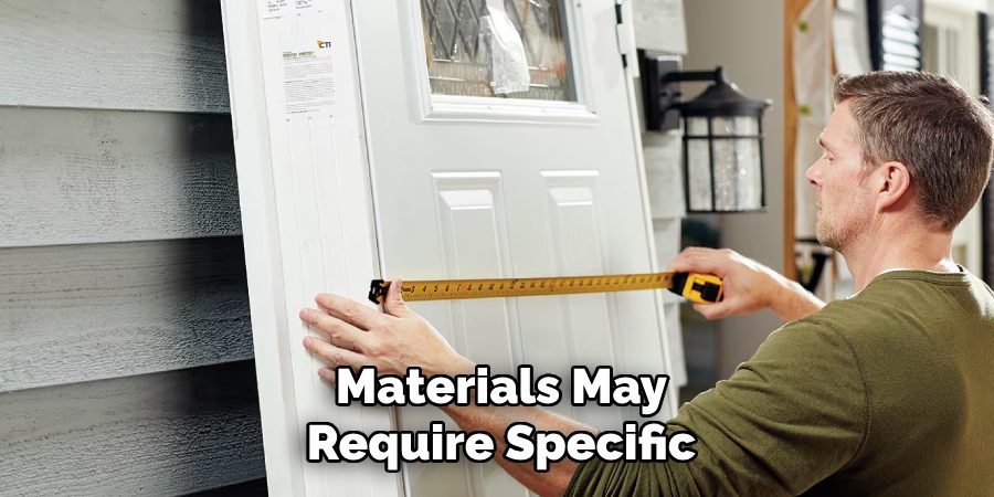 Materials May Require Specific