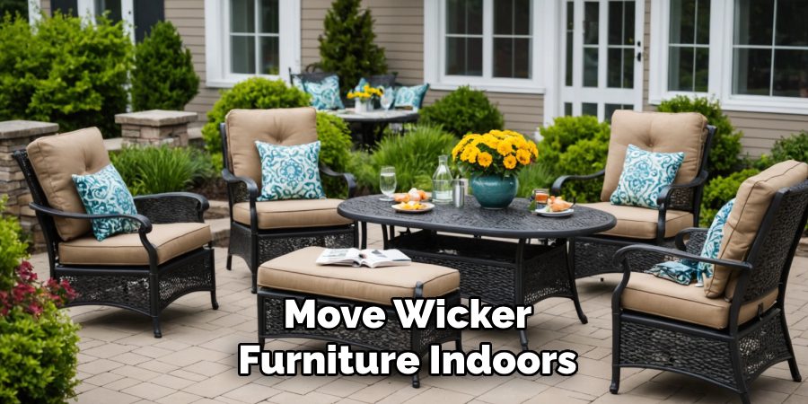 Move Wicker Furniture Indoors