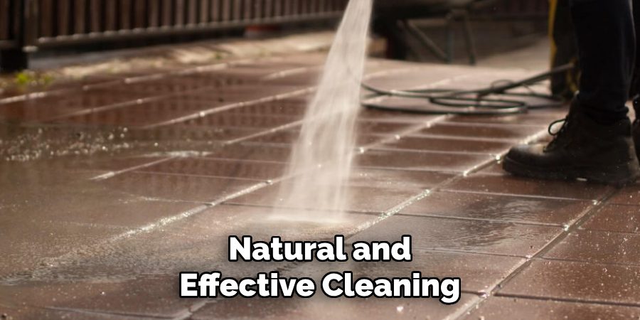 Natural and
Effective Cleaning