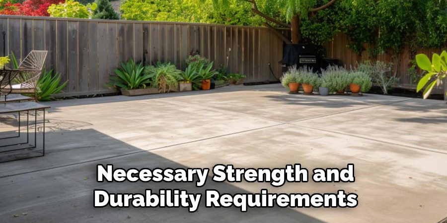 Necessary Strength and Durability Requirements