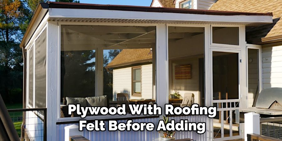 Plywood With Roofing Felt Before Adding