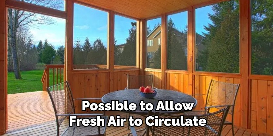 Possible to Allow Fresh Air to Circulate