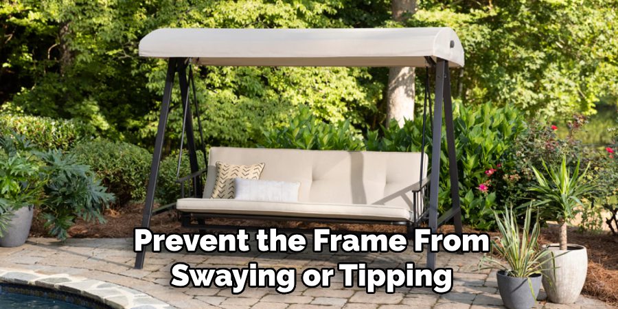 Prevent the Frame From Swaying or Tipping