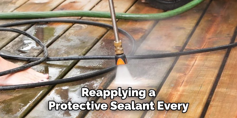 Reapplying a Protective Sealant Every