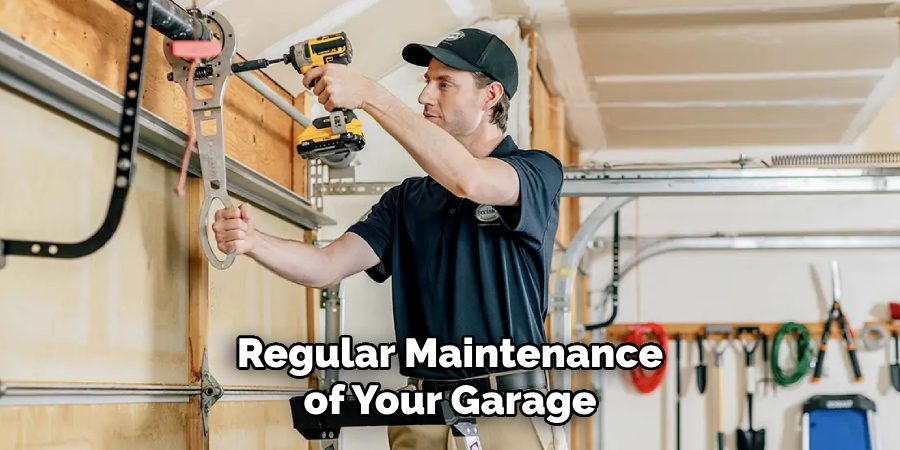 Regular Maintenance of Your Garage