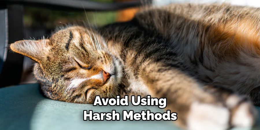 Avoid Using Harsh Methods