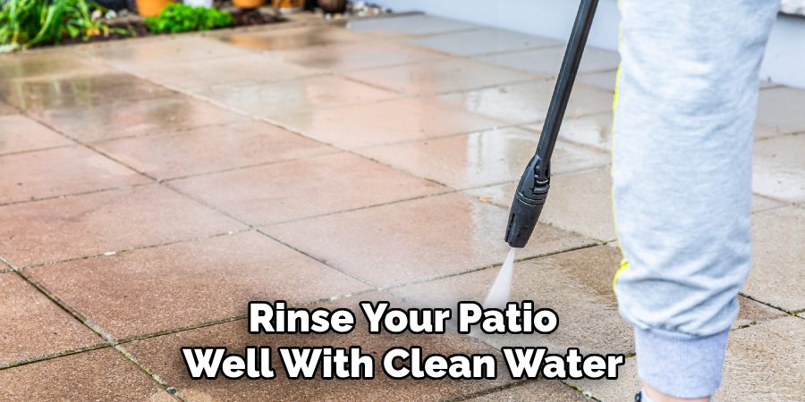 Rinse Your Patio Well With Clean Water