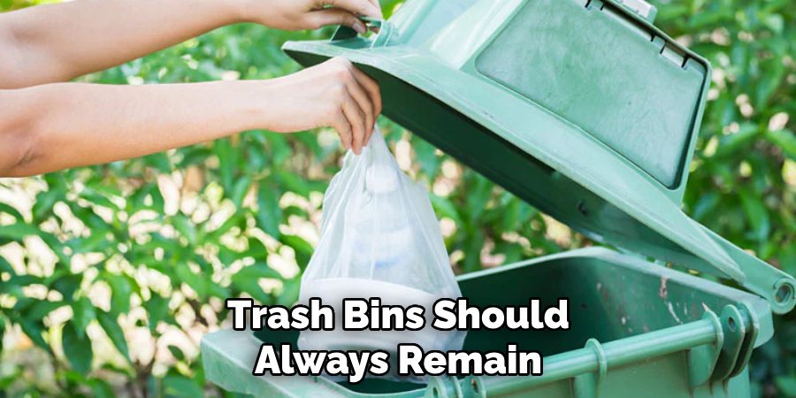 Trash Bins Should Always Remain