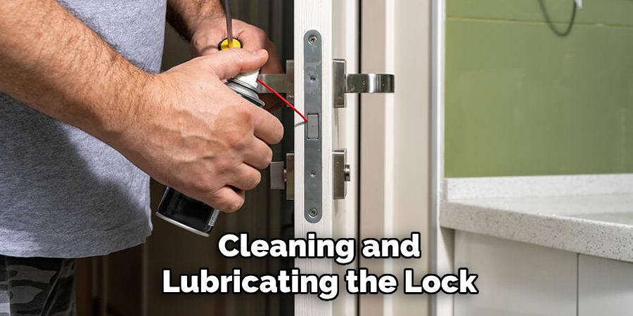 Cleaning and Lubricating the Lock