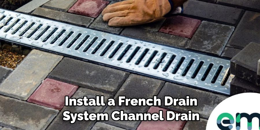 Install a French Drain System Channel Drain