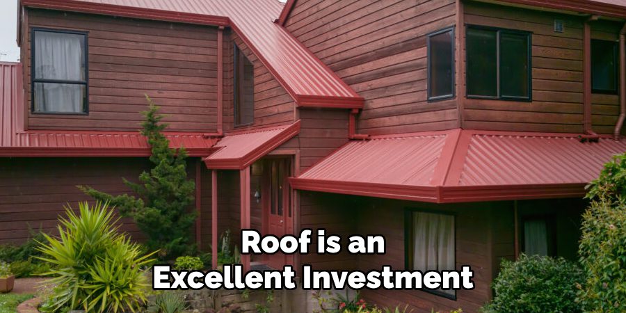 Roof is an
Excellent Investment