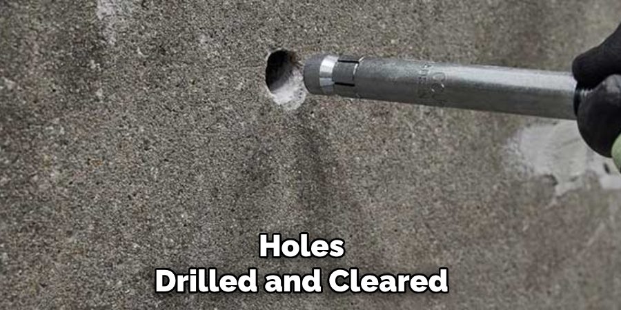 Holes
Drilled and Cleared