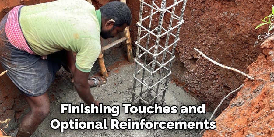 Finishing Touches and
Optional Reinforcements