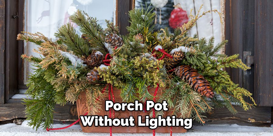 Porch Pot
Without Lighting