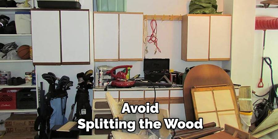 Avoid
Splitting the Wood 