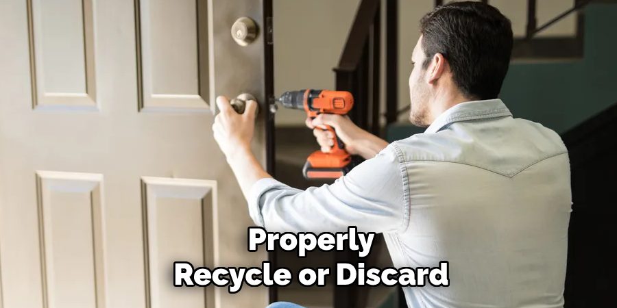 Properly Recycle or Discard