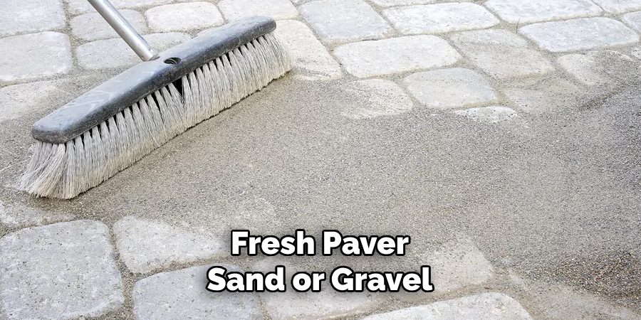 Fresh Paver
Sand or Gravel