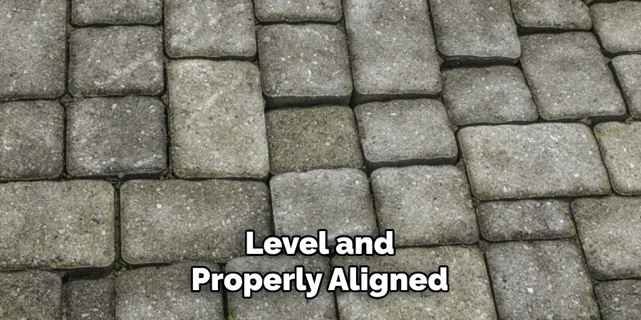 Level and
Properly Aligned