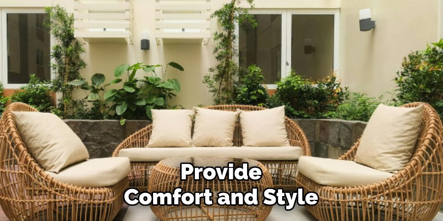 Provide
Comfort and Style