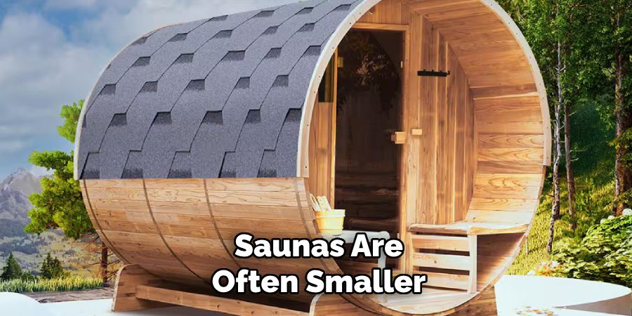 Saunas Are Often Smaller