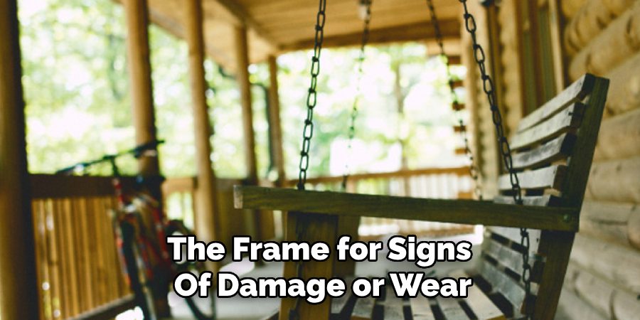 The Frame for Signs 
Of Damage or Wear