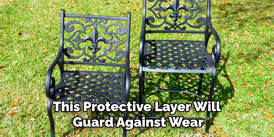 This Protective Layer Will
Guard Against Wear