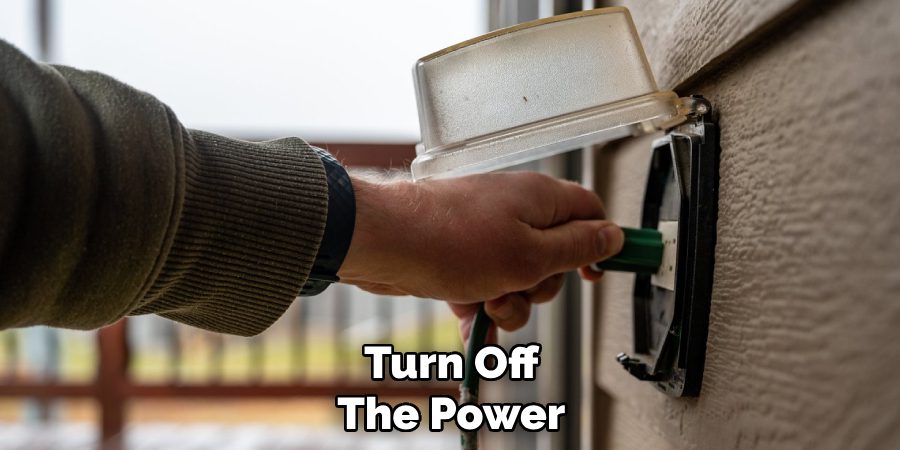 Turn Off 
The Power