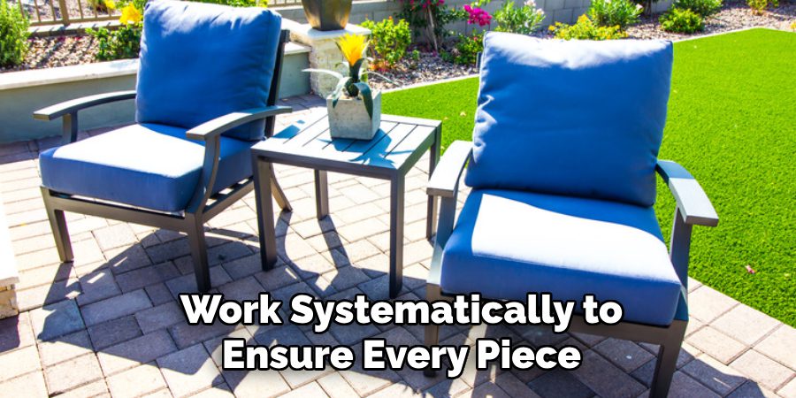 Work Systematically to Ensure Every Piece
