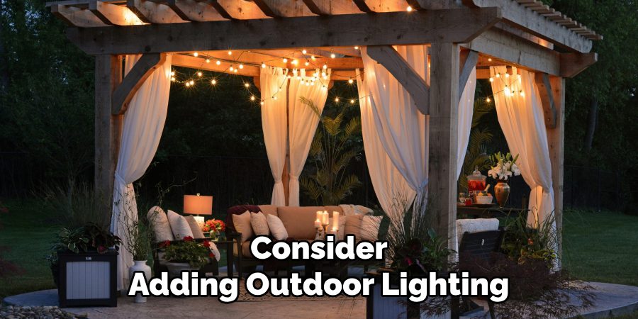 Consider
Adding Outdoor Lighting