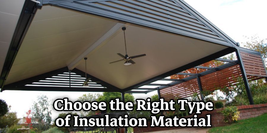 Choose the Right Type of Insulation Material