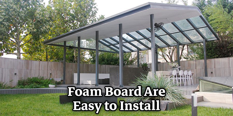 Foam Board Are Easy to Install