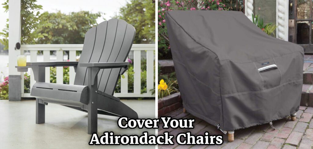 Cover Your Adirondack Chairs