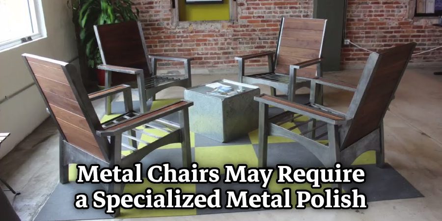 Metal Chairs May Require a Specialized Metal Polish